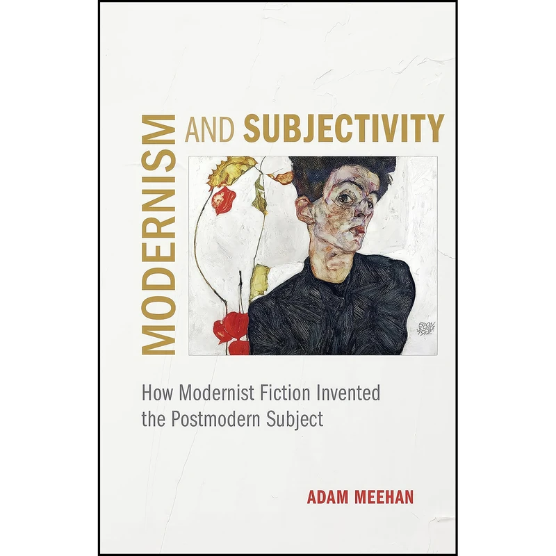 کتاب Modernism and Subjectivity اثر Adam Meehan انتشارات LSU Press