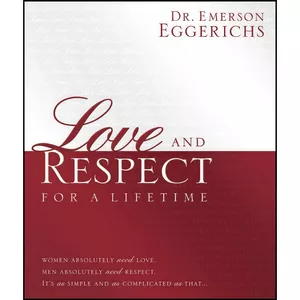 کتاب Love and Respect for a Lifetime اثر Emerson Eggerichs PhD انتشارات Thomas Nelson