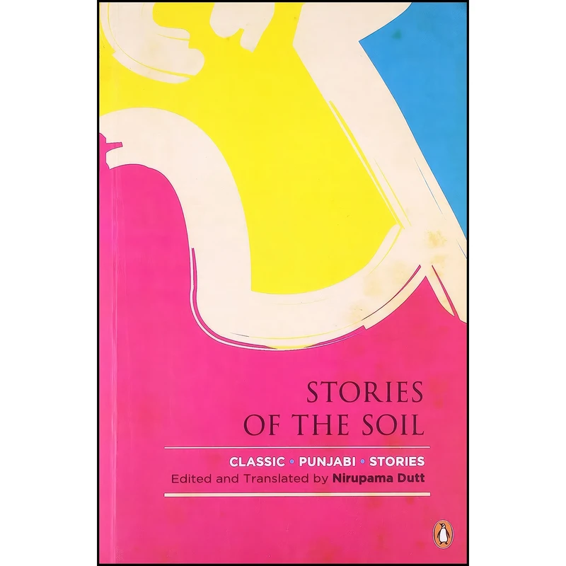 کتاب Stories Of The Soil اثر NIRUPAMA DUTT انتشارات India Penguin