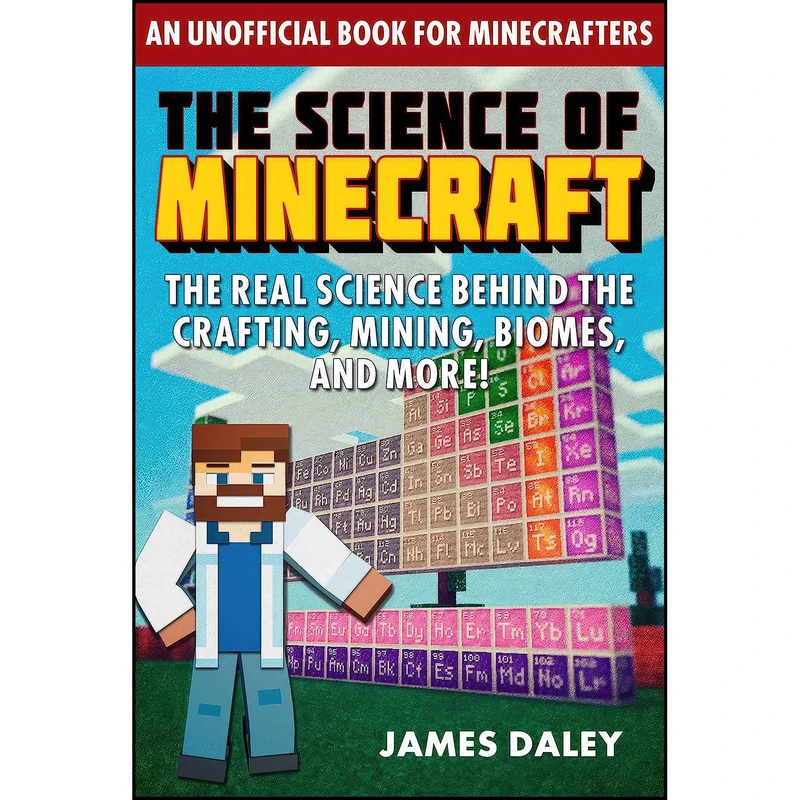کتاب The Science of Minecraft اثر James Daley انتشارات Skyhorse