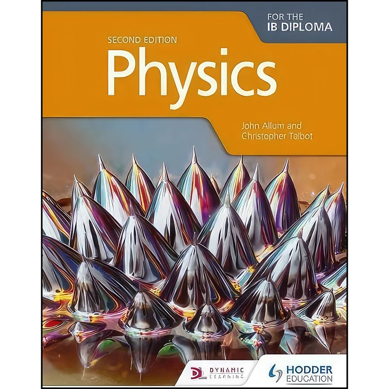 کتاب Physics for the IB Diploma Second Edition اثر John Allum and Christopher Talbot انتشارات Hodder Education