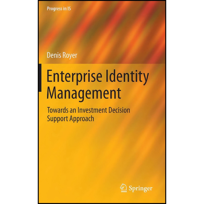 کتاب Enterprise Identity Management اثر Denis Royer انتشارات Springer