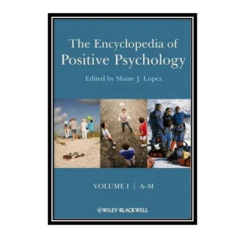 کتاب The Encyclopedia of Positive Psychology اثر Shane J. Lopez انتشارات مؤلفین طلایی