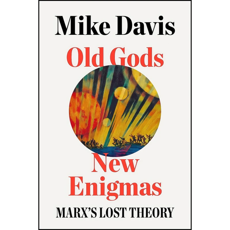 کتاب Old Gods, New Enigmas اثر Mike Davis انتشارات Verso