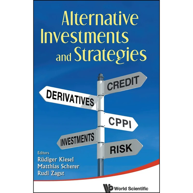 کتاب Alternative Investments and Strategies اثر جمعي از نويسندگان انتشارات World Scientific Publishing Company