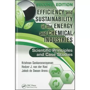 کتاب Efficiency and Sustainability in the Energy and Chemical Industries اثر جمعي از نويسندگان انتشارات CRC Press