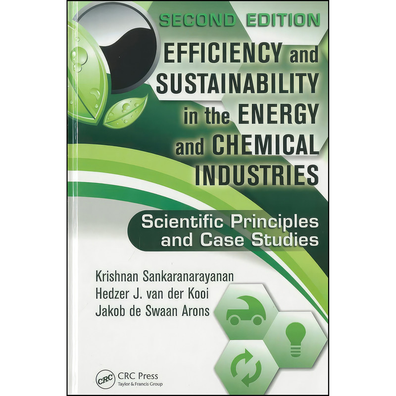 کتاب Efficiency and Sustainability in the Energy and Chemical Industries اثر جمعي از نويسندگان انتشارات CRC Press