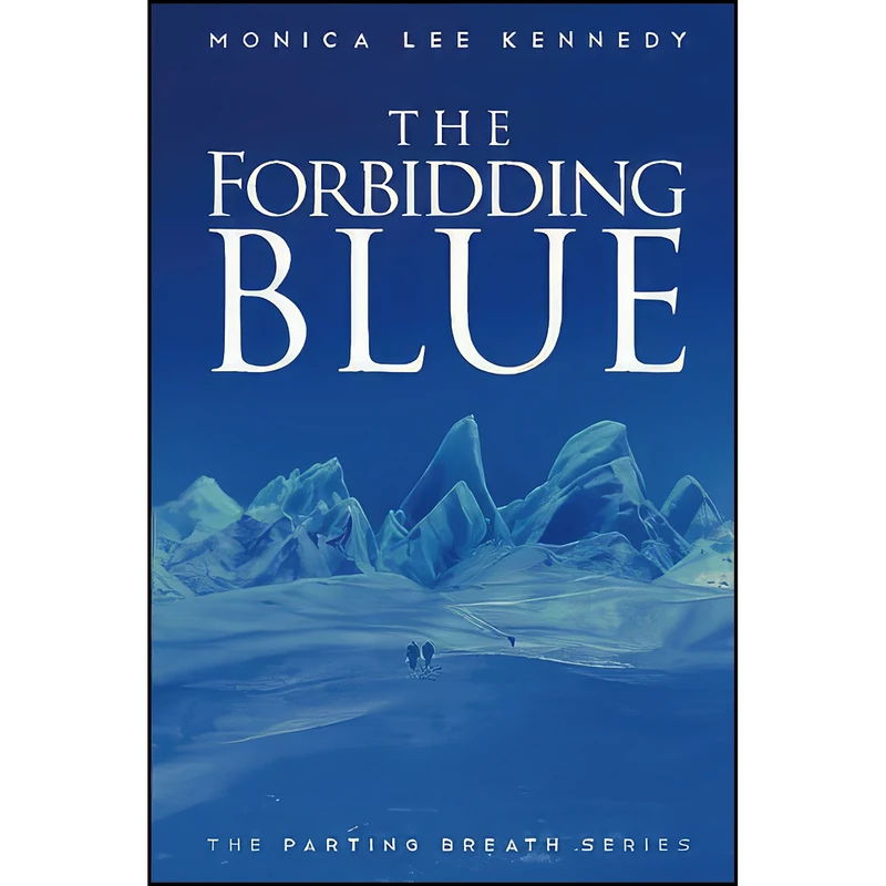 کتاب The Forbidding Blue  اثر Monica Lee Kennedy انتشارات تازه ها