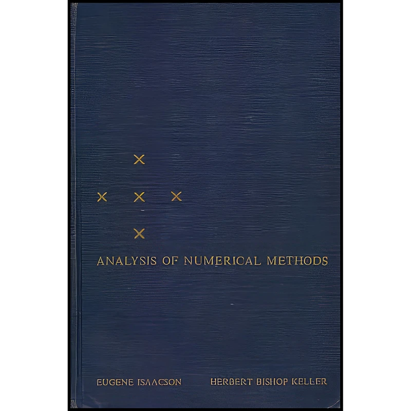 کتاب Analysis of Numerical Methods اثر Eugene Isaacson انتشارات John Wiley & Sons