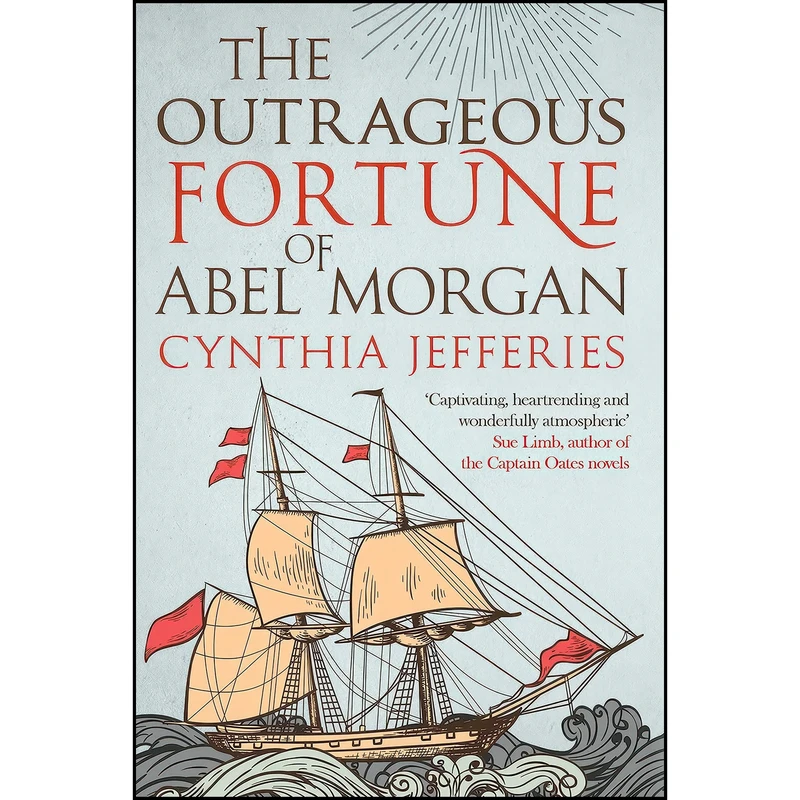 کتاب The Outrageous Fortune of Abel Morgan اثر Cynthia Jefferies انتشارات Allison & Busby