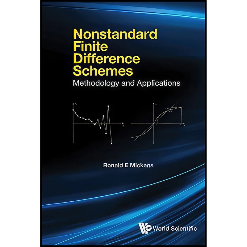 کتاب Nonstandard Finite Difference Schemes اثر Ronald E. Mickens انتشارات World Scientific Publishing Company