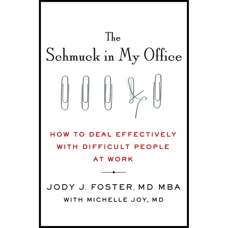 کتاب The Schmuck in My Office اثر Jody Foster and Michelle Joy and Christina Delaine انتشارات Macmillan 