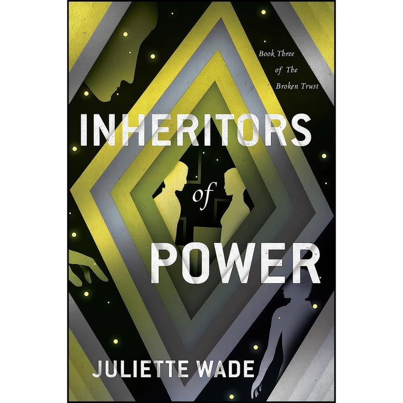کتاب Inheritors of Power  اثر Juliette Wade انتشارات DAW