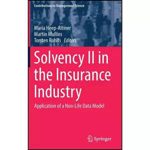 کتاب Solvency II in the Insurance Industry اثر جمعي از نويسندگان انتشارات Springer