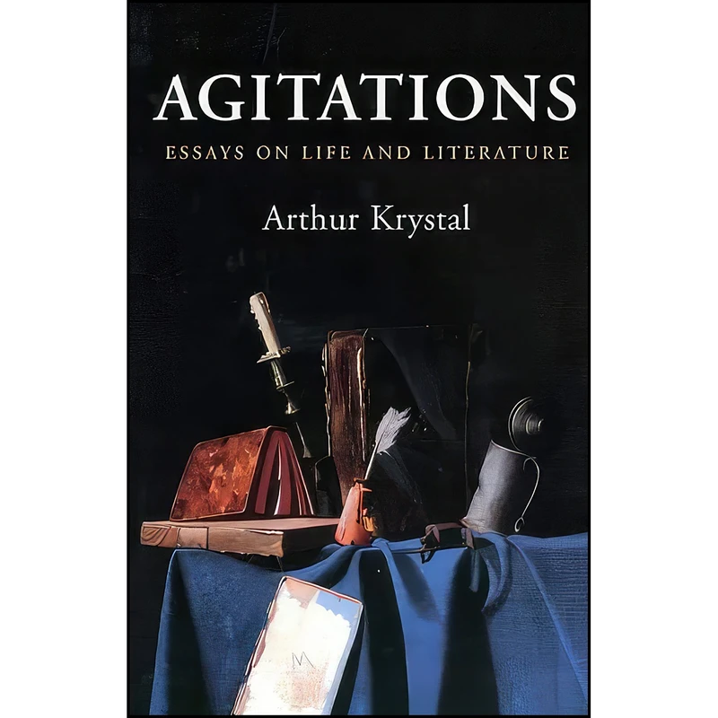 کتاب Agitations اثر Arthur Krystal انتشارات Yale University Press