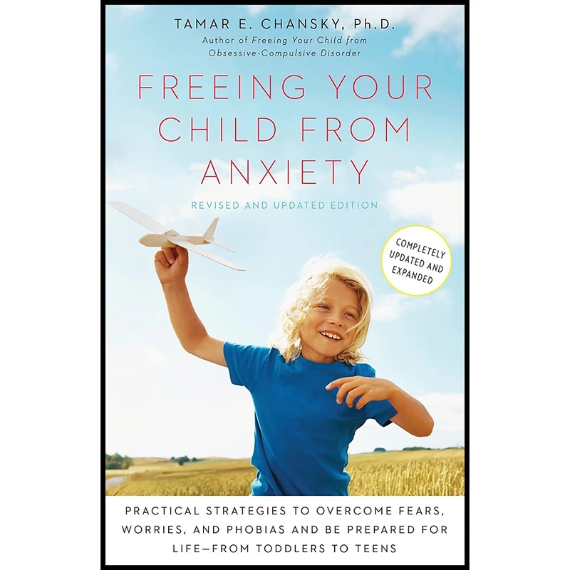 کتاب Freeing Your Child from Anxiety اثر Tamar E. Chansky انتشارات Harmony