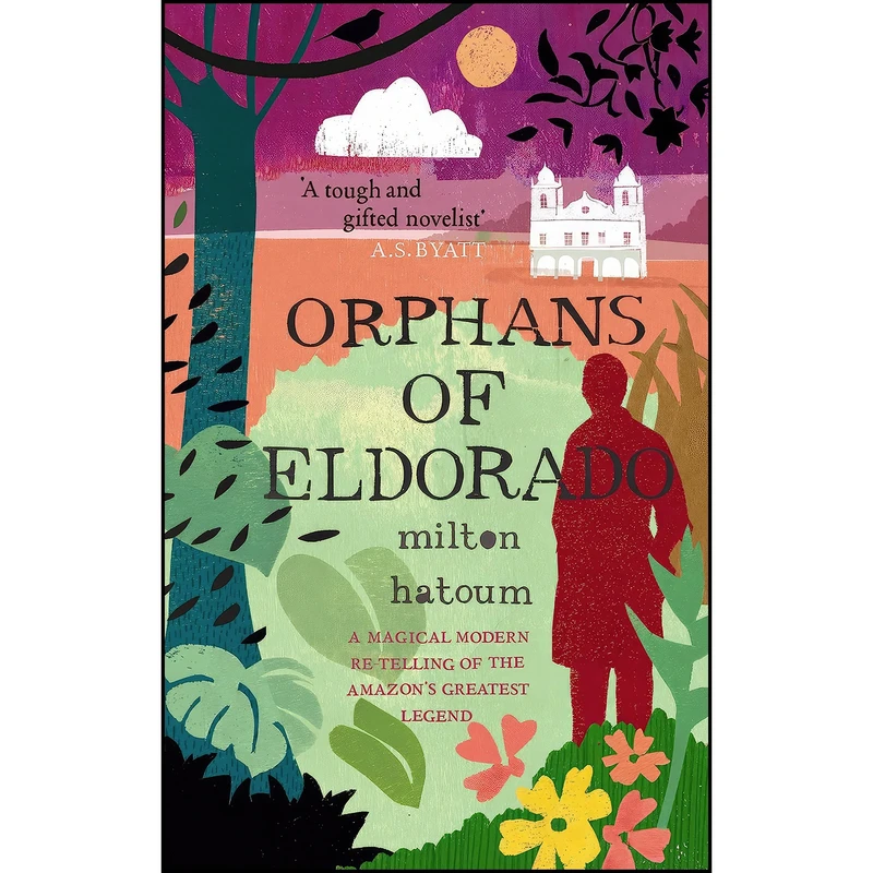 کتاب Orphans of Eldorado  اثر Milton Hatoum and John Gledson انتشارات Canongate Books