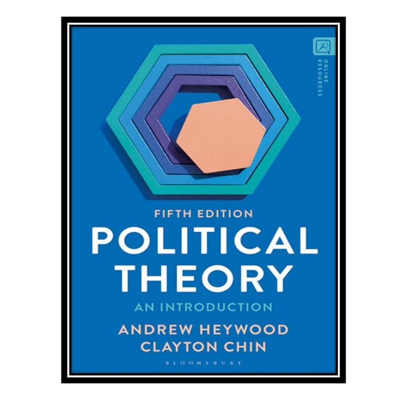 کتاب Political Theory: An Introduction اثر Andrew Heywood AND Clayton Chin انتشارات مؤلفین طلایی