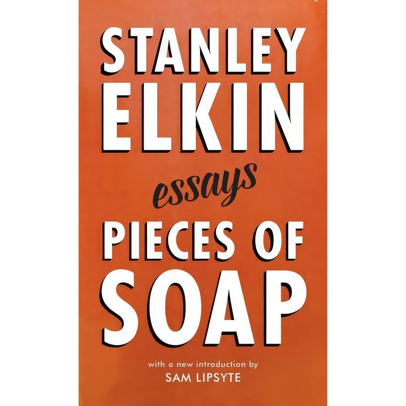کتاب Pieces of Soap اثر Stanley Elkin and Sam Lipsyte انتشارات Tin House Books
