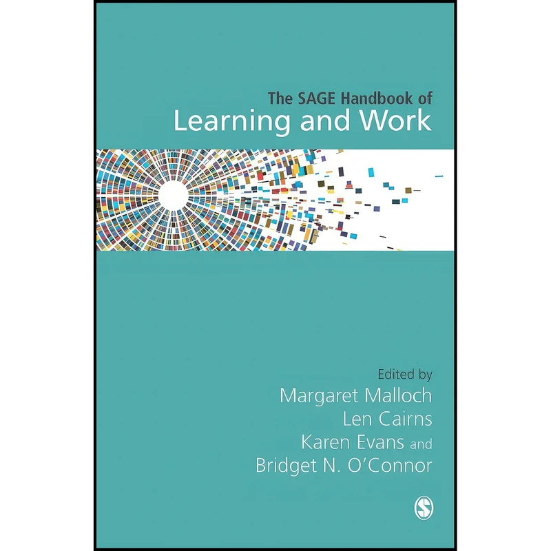 کتاب The SAGE Handbook of Learning and Work اثر جمعي از نويسندگان انتشارات SAGE Publications Ltd