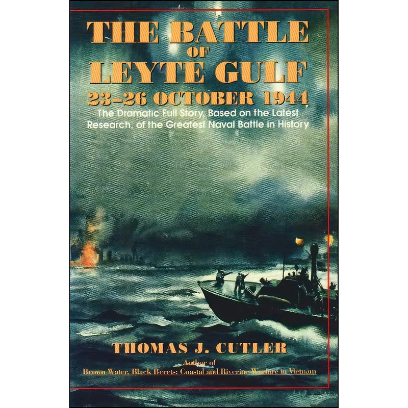 کتاب The Battle of Leyte Gulf 23-26 October 1944 اثر Thomas J. Cutler انتشارات Harpercollins