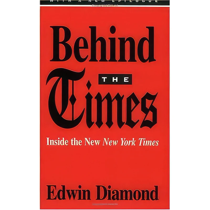 کتاب Behind the Times اثر Edwin Diamond انتشارات University of Chicago Press