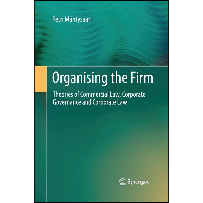 کتاب Organising the Firm اثر Petri Mantysaari انتشارات Springer