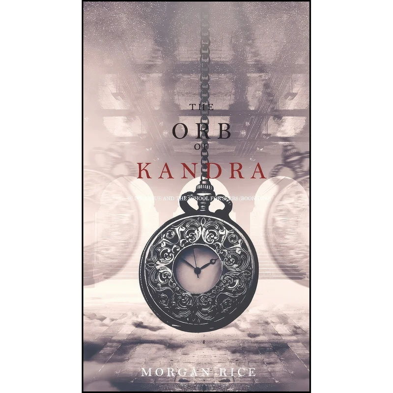 کتاب The Orb of Kandra اثر Morgan Rice انتشارات Morgan Rice