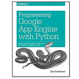 کتاب Programming Google App Engine with Python اثر Dan Sanderson انتشارات oreilly