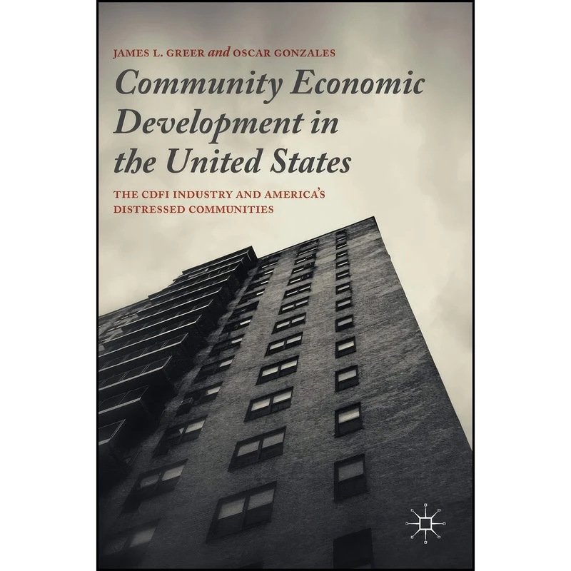 کتاب Community Economic Development in the United States اثر James L. Greer and Oscar Gonzales انتشارات Palgrave Macmillan