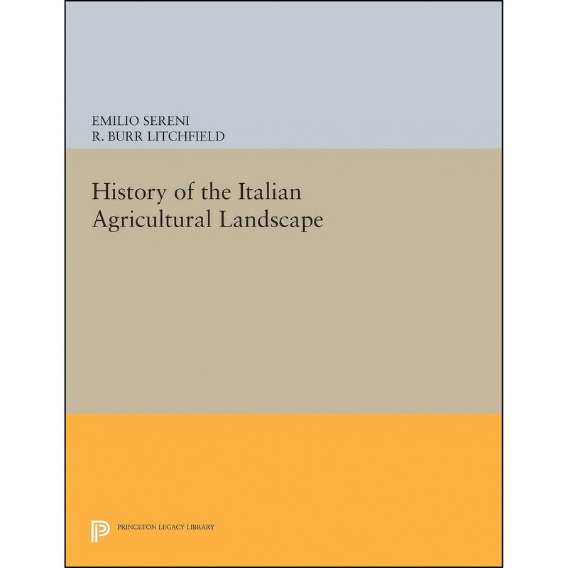 کتاب History of the Italian Agricultural Landscape اثر جمعي از نويسندگان انتشارات Princeton University Press