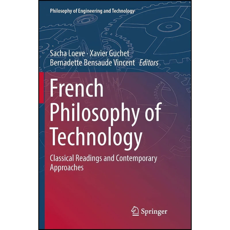 کتاب French Philosophy of Technology اثر جمعی از نویسندگان انتشارات تازه ها
