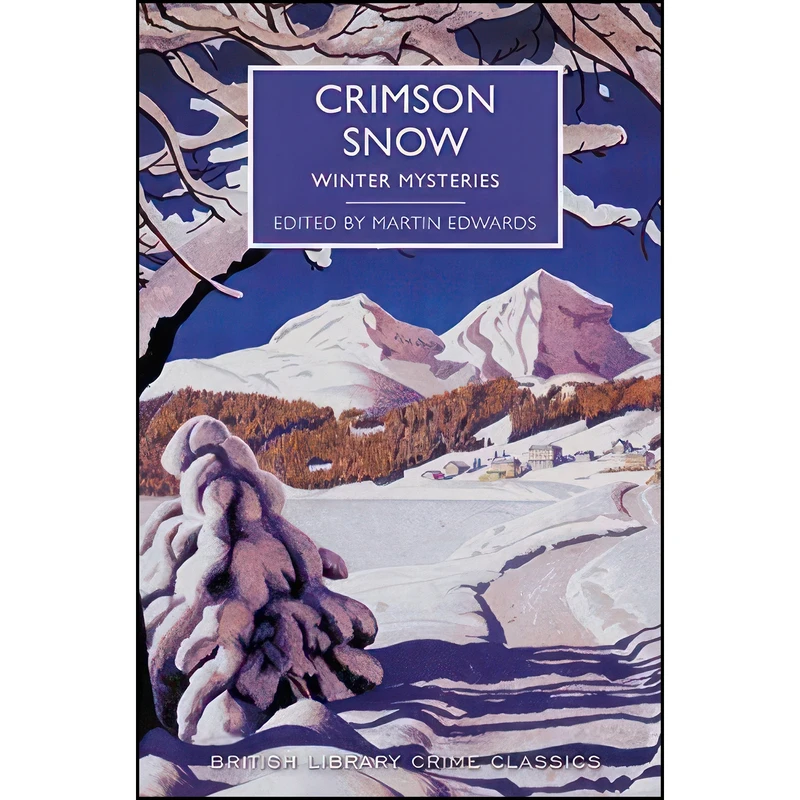 کتاب Crimson Snow اثر Martin Edwards انتشارات Poisoned Pen Press