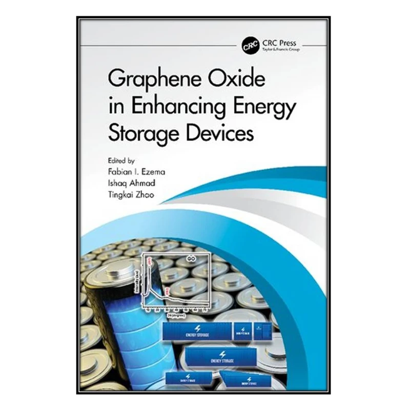  کتاب Graphene Oxide in Enhancing Energy Storage Devices اثر  جمعي از نويسندگان انتشارات مؤلفين طلايي