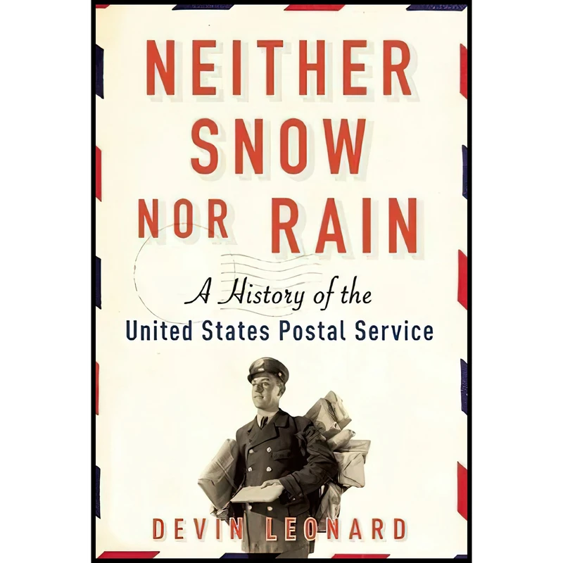 کتاب Neither Snow nor Rain اثر Devin Leonard انتشارات Grove Press