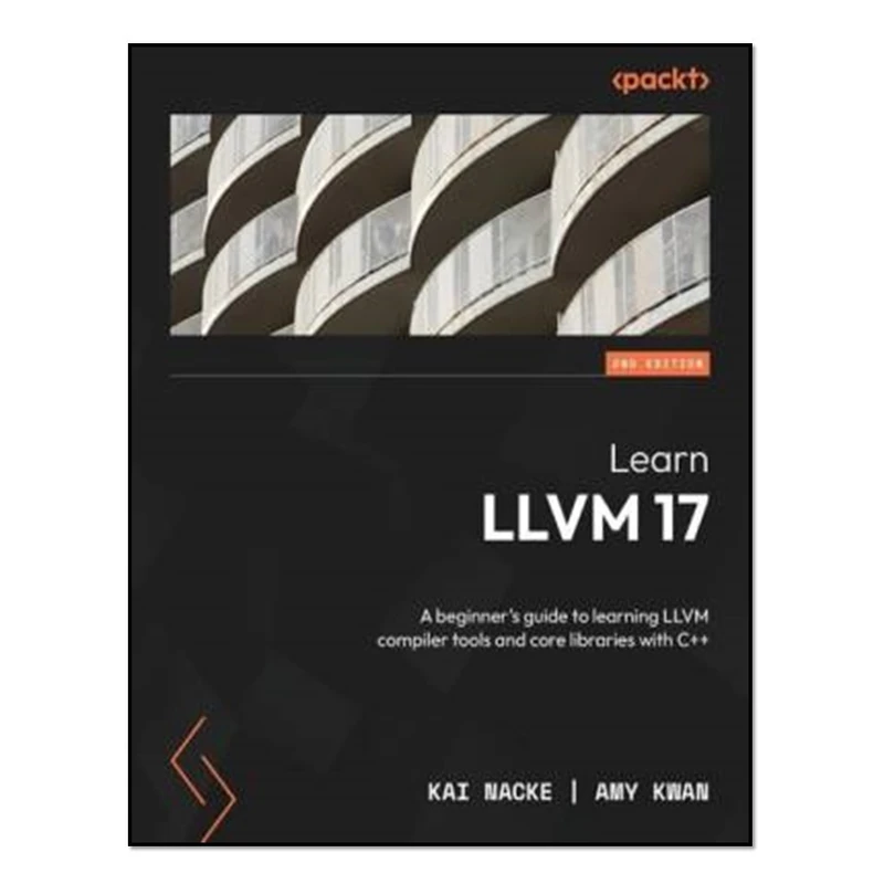 کتاب Learn LLVM 17 اثر Kai Nacke, Amy Kwan انتشارات آوای مؤلف