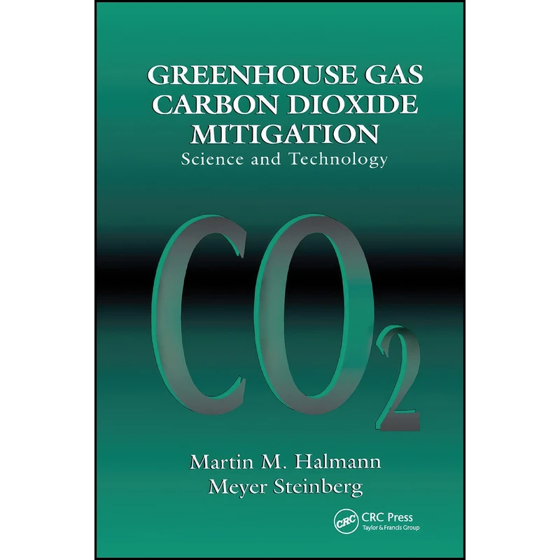 کتاب Greenhouse Gas Carbon Dioxide Mitigation اثر جمعي از نويسندگان انتشارات تازه ها