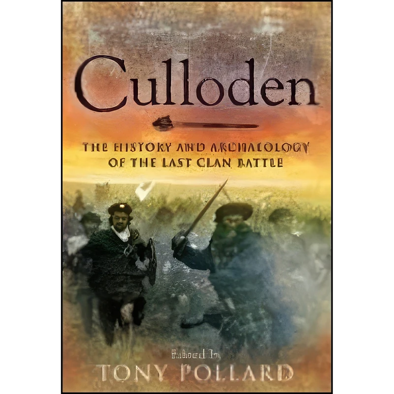 کتاب Culloden اثر Tony Pollard انتشارات Pen and Sword Military
