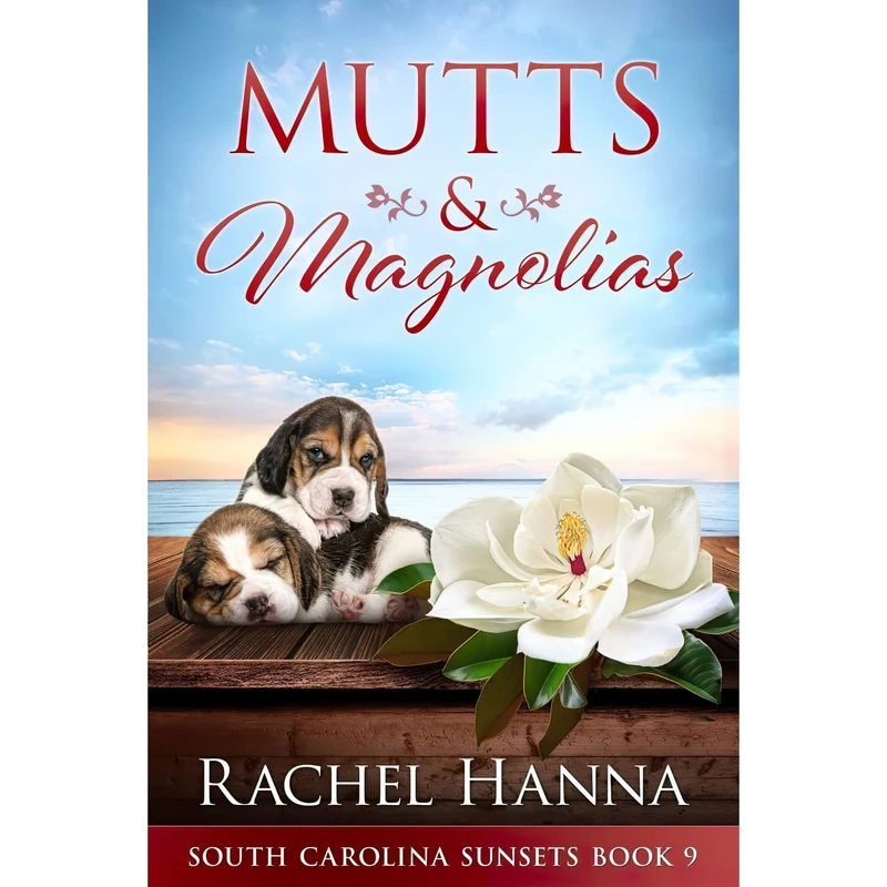 کتاب Mutts And Magnolias اثر Rachel Hanna انتشارات Rachel Hanna
