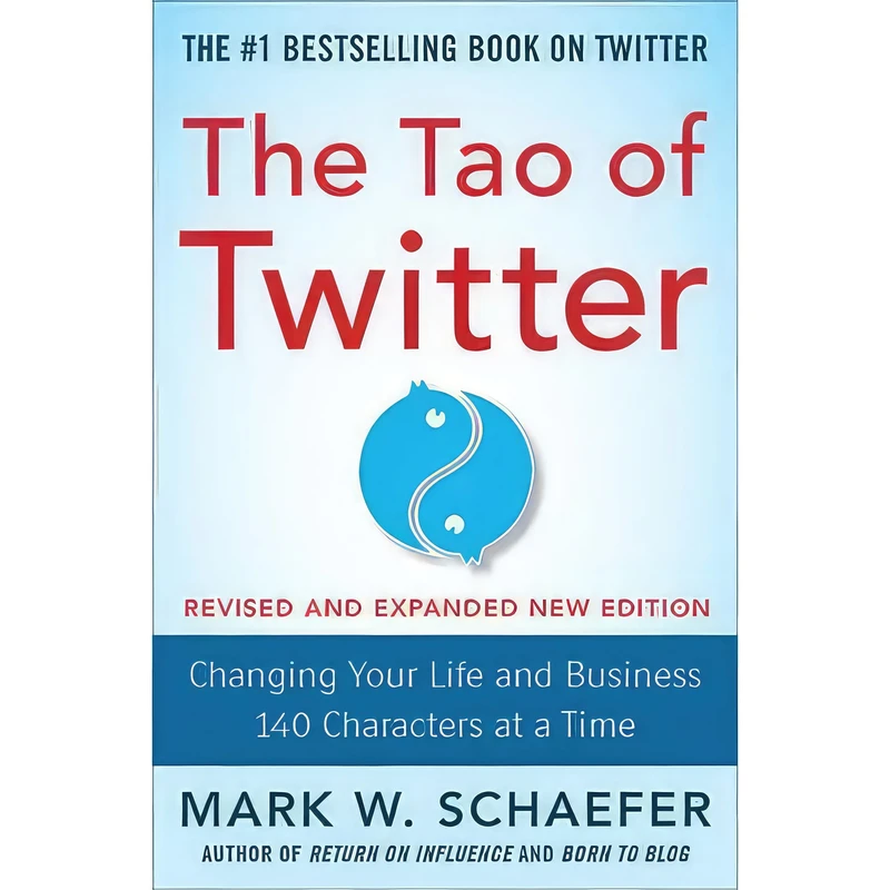 کتاب The Tao of Twitter, Revised and Expanded New Edition اثر Mark W. Schaefer انتشارات McGrawHill Education