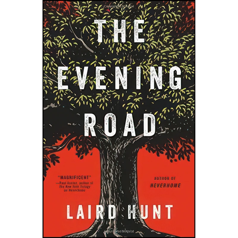 کتاب The Evening Road اثر Laird Hunt and Laird Hunt انتشارات Little, Brown and Company