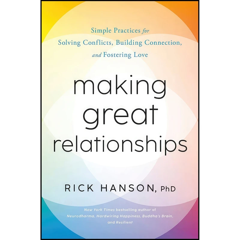 کتاب Making Great Relationships اثر Rick Hanson انتشارات Harmony