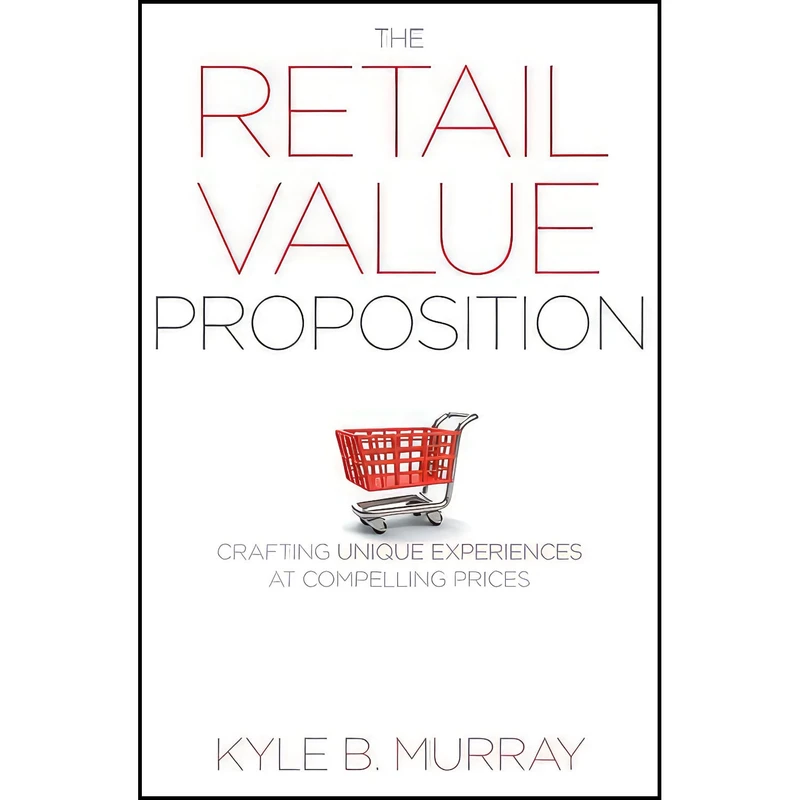 کتاب The Retail Value Proposition اثر Kyle B. Murray انتشارات Rotman-UTP Publishing