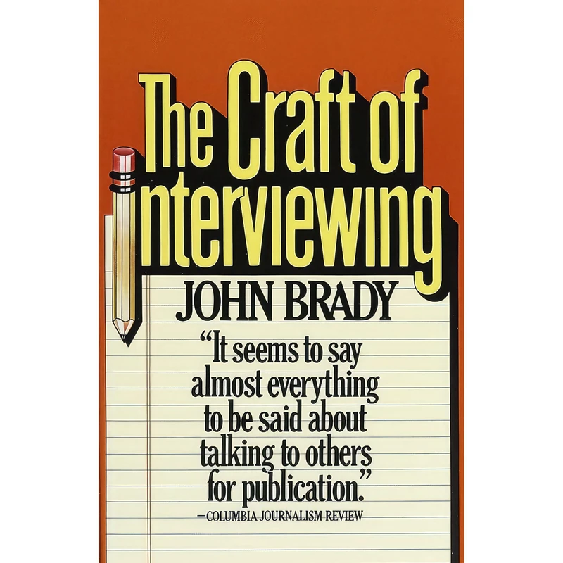 کتاب The Craft of Interviewing اثر John Joseph Brady انتشارات Vintage