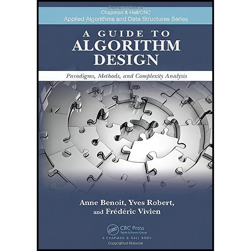 کتاب A Guide to Algorithm Design اثر جمعي از نويسندگان انتشارات CRC Press