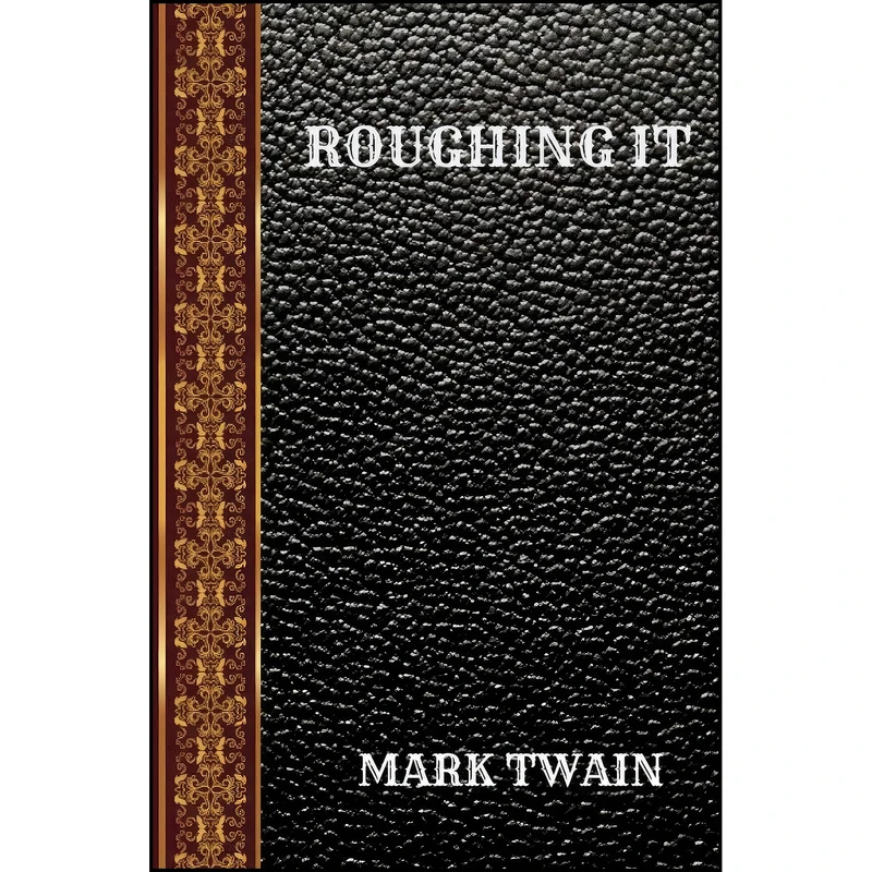 کتاب ROUGHING IT اثر MARK TWAIN انتشارات تازه ها