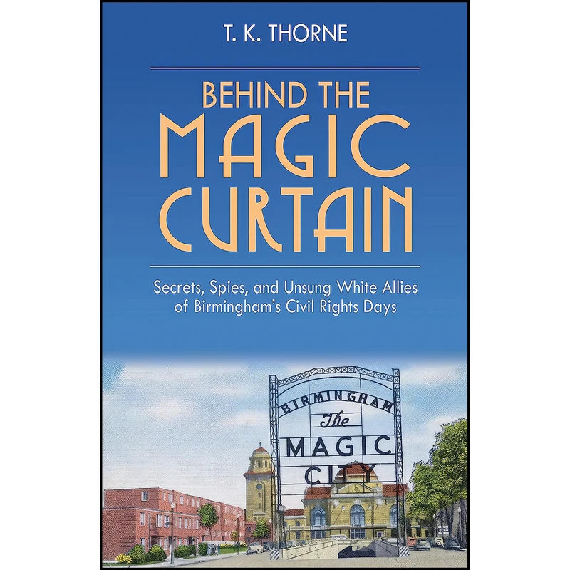 کتاب Behind the Magic Curtain اثر T.K. Thorne انتشارات NewSouth Books