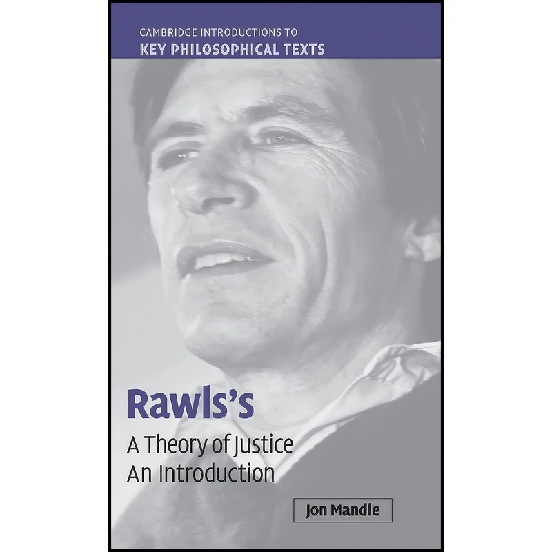 کتاب Rawlss A Theory of Justice اثر Jon Mandle انتشارات Cambridge University Press