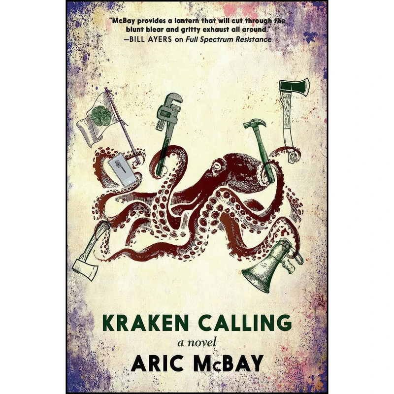 کتاب Kraken Calling اثر Aric McBay انتشارات Seven Stories Press