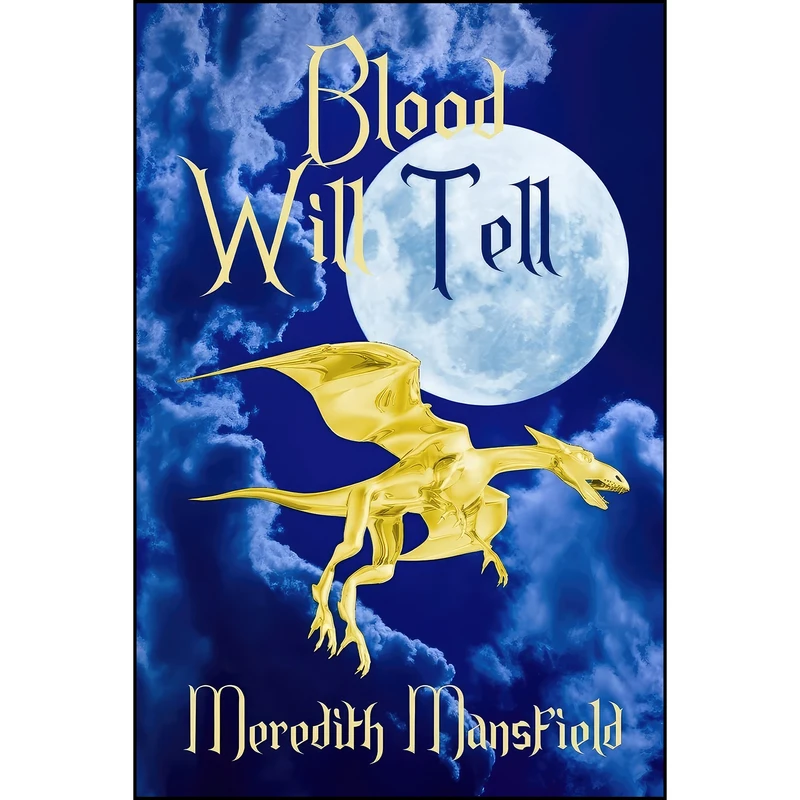کتاب Blood WIll Tell  اثر Meredith Mansfield انتشارات تازه ها